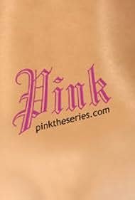 Pink (TV Series 2007– )